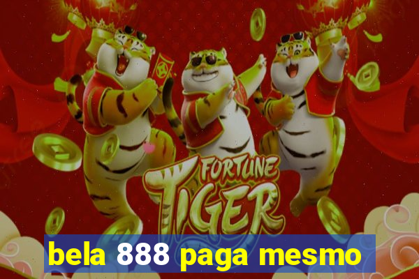 bela 888 paga mesmo